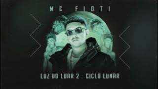 Mc Fioti   Luz do Luar 2 - Ciclo Lunar  (( FiotiThug ))