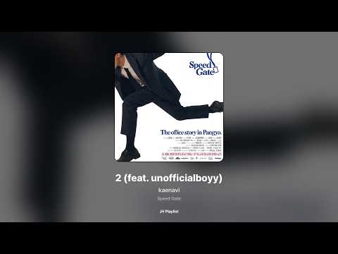 [가사/Lyrics] kaenavi - 2 (feat. unofficialboyy) (Speed Gate)