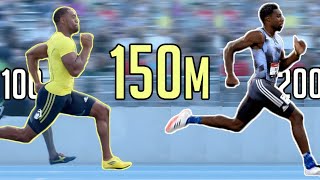 The Most Optimal 150m Sprinter Ever?