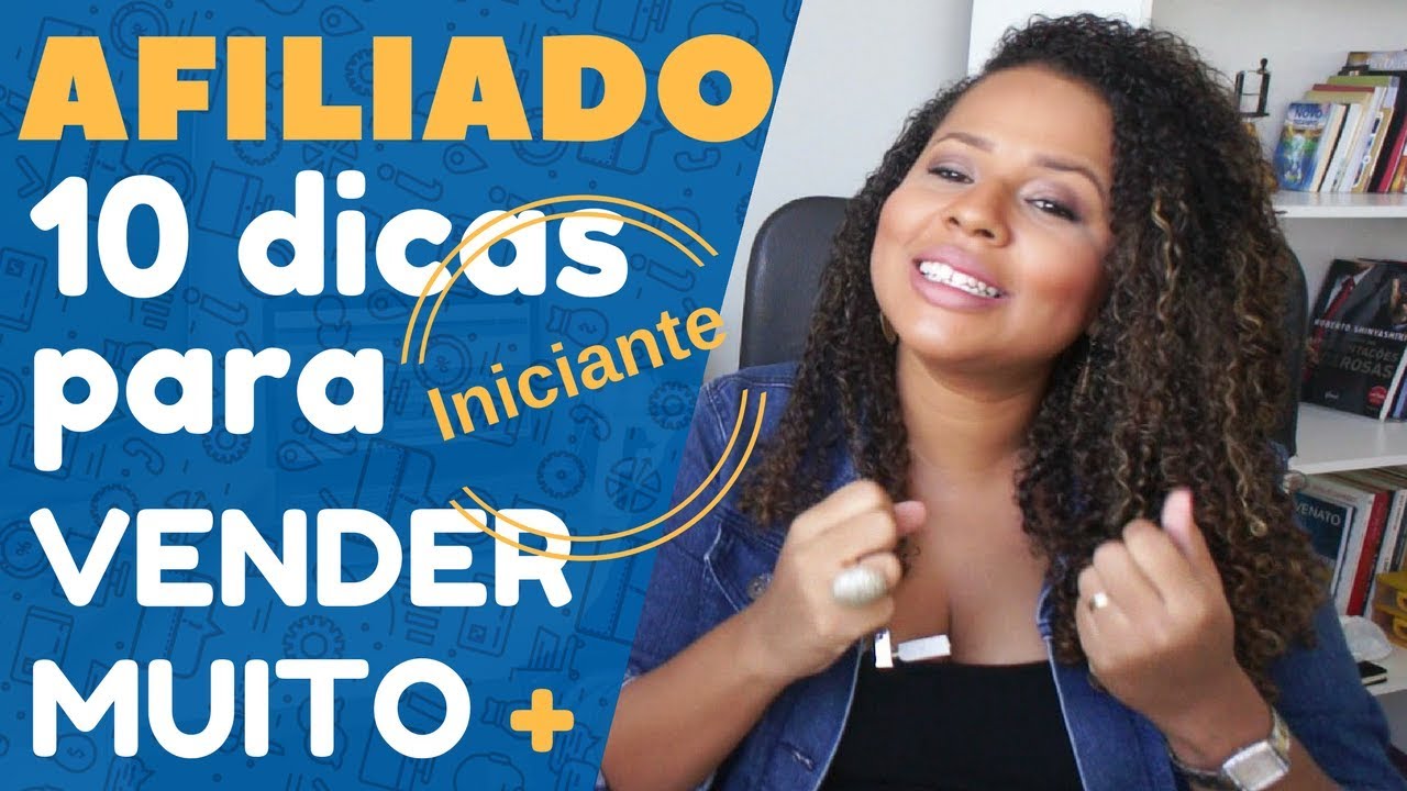 10 DICAS PARA VENDER MAIS COMO AFILIADO | Trabalho em Casa pela ...