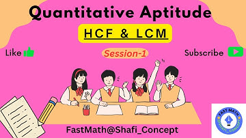 HCF & LCM - Concepts and Short Tricks for Competetive Exams & Interviews  - FAQ with Solutions