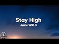 Juice WRLD - Stay High (Lyrics)