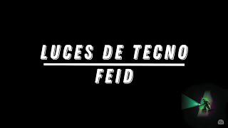 Feid - Luces de tecno | [Letra]