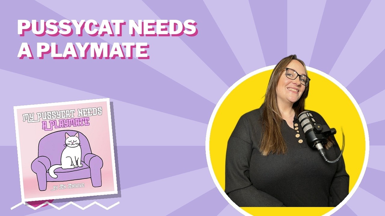 Jen Jenivive reading My Pussycat Needs A Playmate