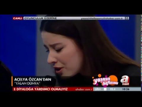 Açelya Özcan || Yalan Dünya