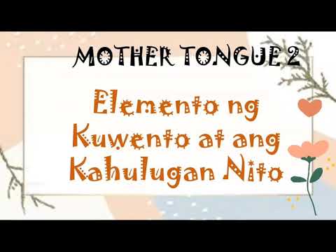 Elemento ng kwento at ang Kahulugan nito | tayonatmagaral