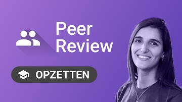 Hoe zet ik een FeedbackFruits Peer Review opdracht op?