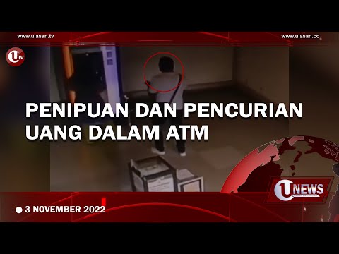 PENIPUAN DAN PENCURIAN UANG DALAM ATM | U-NEWS