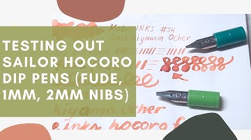 Testing Sailor Hocoro Dip Pens (Fude, 1mm, 2mm) & Kobe Goshikiyama Ocher Ink Swatch!