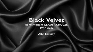 Black Velvet - I - In Memoriam Klaus Schulze 🖤