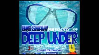 "DEEP UNDER" by BigShaw feat.Big Daddy Jeff jammerz hp (RedRoomProductionz)