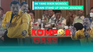 INI YANG BIKIN MONGOL BERANI STAND UP DEPAN JENAZAH, 👻👻 NGAKAK BARENG MONGOL🤣🤣🤣