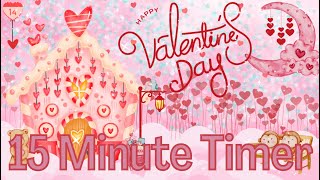 15 Minute Timer || Valentine’s Day || #timer #holiday #valentinesday #education #tools #classroom