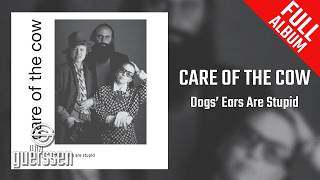 CARE OF THE COW – Dogs' Ears Are Stupid (1983) | Experimental Art Rock [Full Album]