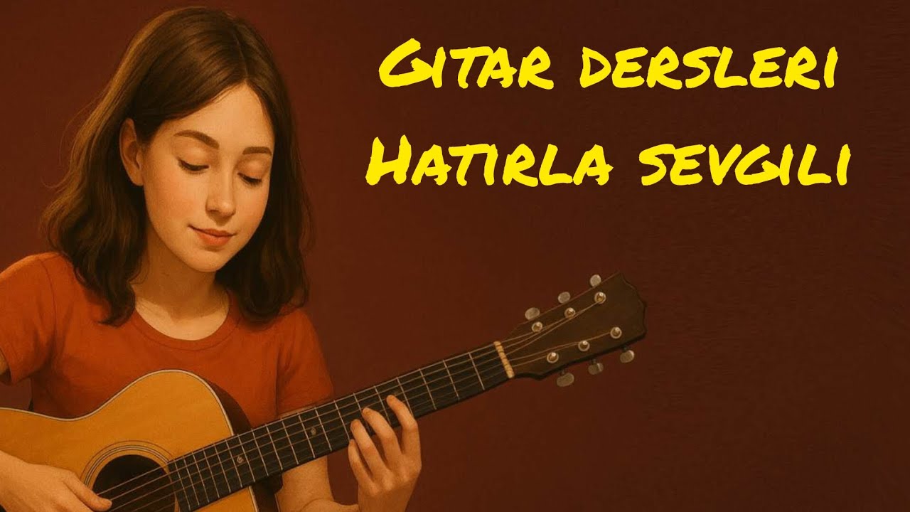 Tartım Kalıpları ile Gitar Dersleri (Hatırla Sevgili)