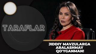 Taraflar - JIDDIY MAVZULARGA ARALASHMAY QO'YGANMAN! (23.09.2023)