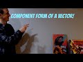 Component Form of a Vector!