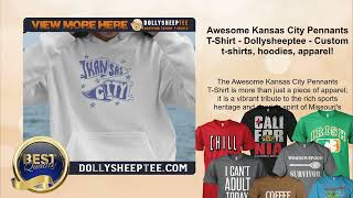 Awesome Kansas City Pennants T-Shirt - Dollysheeptee - Custom t-shirts, hoodies, apparel!