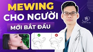 Mewing là gì? Cách tập mewing như thế nào cho đúng phương pháp?