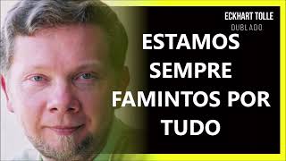 WE DESIRE TOO MUCH, ECKHART TOLLE DUBBED
