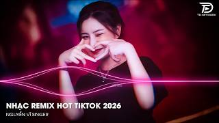 Full NONSTOP Club 2026 Vinahouse Việt Mix - Nhạc Remix TikTok Triệu View - BXH Nhạc Trẻ Remix Hot TikTok Update