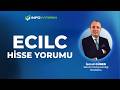 ECILC Hisse Yorumu | İsmail Güner '22 Nisan 2026' | İnfo Yatırım