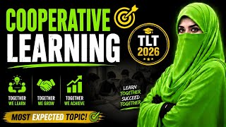 🤝 Cooperative Learning & Group Work | TLT 2026 | Most Expected Topic | B.Ed (Hons)