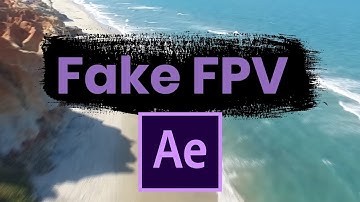 Fake FPV  Drone Shots in After Effects | Tutorial