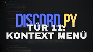 Discord Bot Programmieren | 11. Türchen: Context Menu | Python Tutorial Deutsch | Lukas9627
