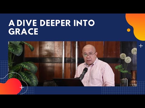 A DIVE DEEPER INTO GRACE