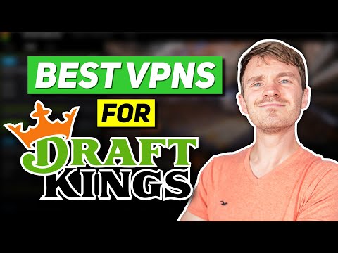 Best VPN for DraftKings: How to Unblock and Play DraftKings Fantasy Sports