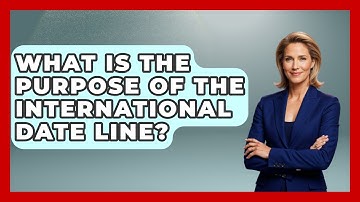 What Is The Purpose Of The International Date Line? - The Numbers Channel