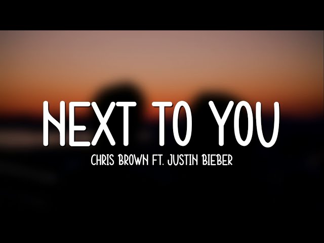 Chris Brown - Next To You ft. Justin Bieber (Lyrics) || One day when the sky is falling class=