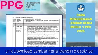 Cara Mengerjakan Lembar Kerja Modul 1 | PPG 2021