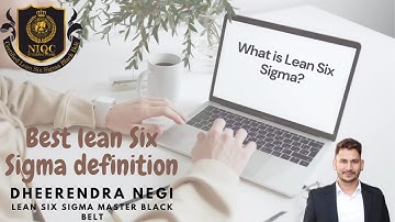 What is Lean Six Sigma Best definition for lean Six Sigma green belt and Black belt |Dheerendra Negi