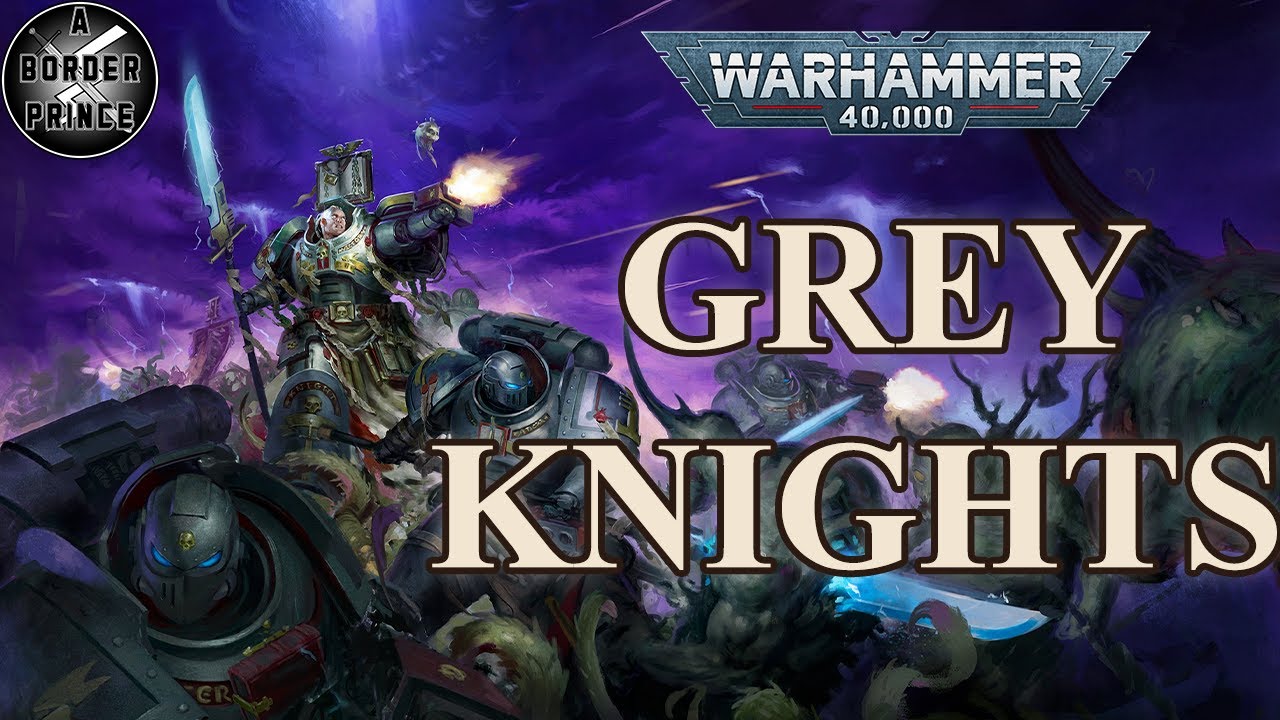 The Grey Knights - Complete History | The Emperor's Daemon Hunters | Warhammer 40K Lore