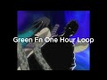 Green fn 1 hour loop