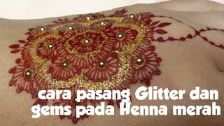 Tutorial Pemasangan Glitter dan Gems pada motif Henna, kelas Henna