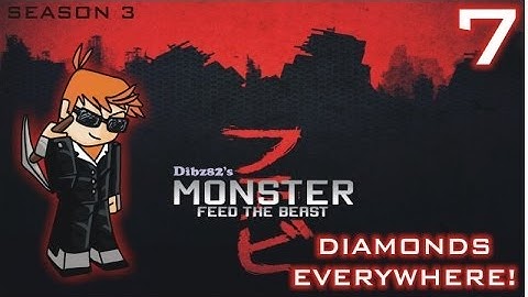 FTB Monster #7: Diamonds Everywhere!