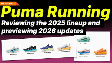 Puma Running - Reviewing the 2025 lineup and previewing 2026 updates