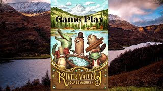 River Valley Glassworks: Game Play