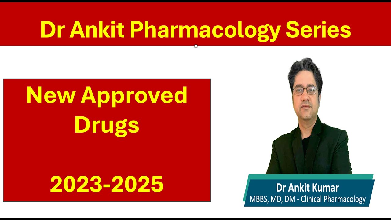 New approved Drugs 2023 to 2025. Dr Ankit Kumar #fmge #pharmcology #inicet #neet2025 #neetpg