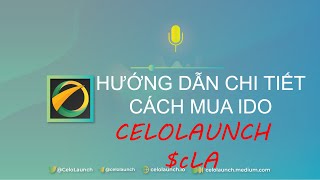 Hướng dẫn mua IDO CELO LAUNCH và mua NFT chi tiết, dễ hiểu. (làm gấp)