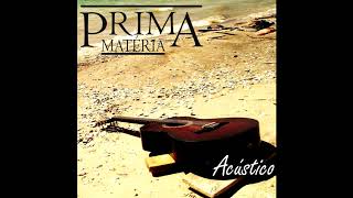 Prima-Matéria - Acústico (2014) - Disco Completo/Full Album