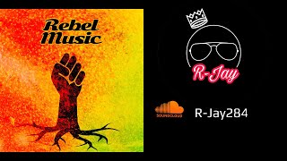 R-Jay - Rebel Music (reggae mix 2022)