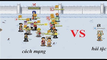 [Hải tặc tí hon] Đại chiến thế giới - bị quân cách mạng đập sml