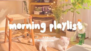 [作業用BGM] 朝から癒される音楽＾＾♪ Morning Playlist - Daily Routine