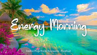 Happy Energy Morning🌅 ⛵Positive Morning Music to Wake Up Happy | Top Indie/Indie Pop Playlist screenshot 1
