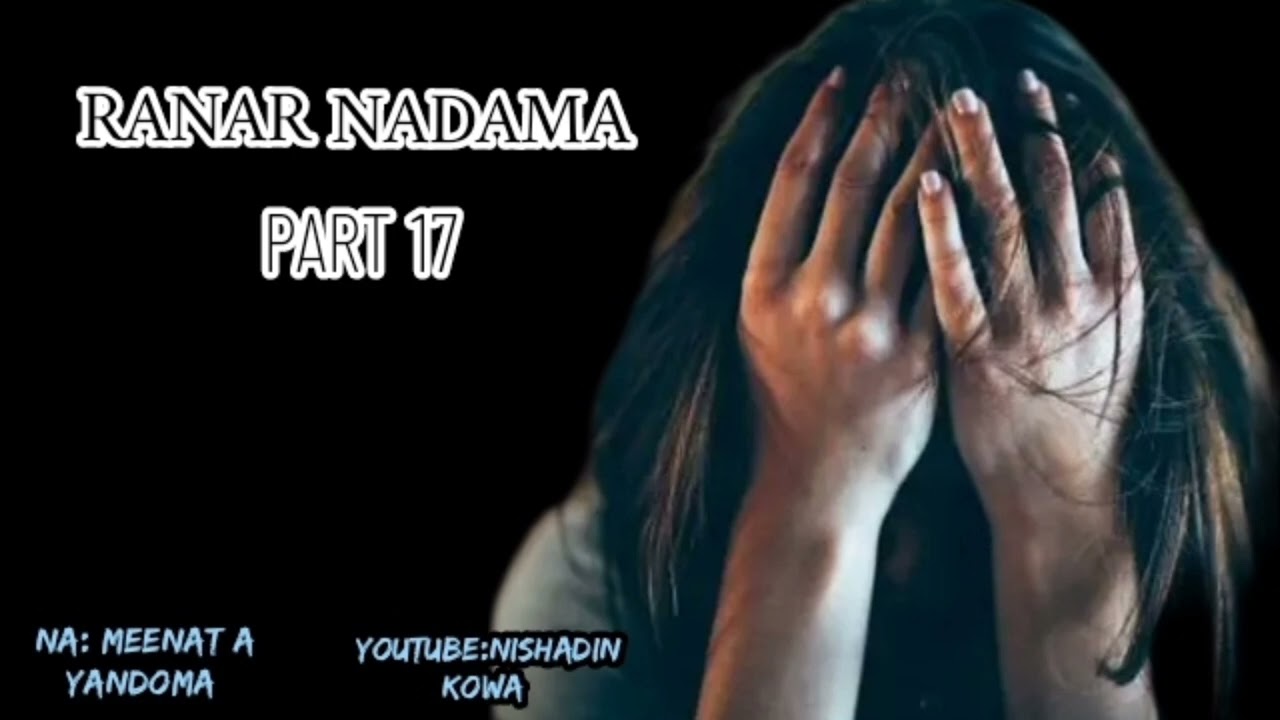 RANAR NADAMA PART 17_audio_hausa_novel
