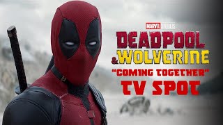 Deadpool & Wolverine - Coming Together | TV Spot (FM) • 4K